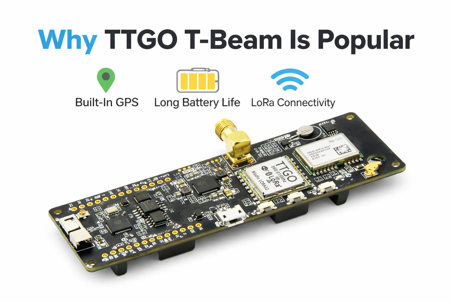 Why TTGO T-Beam Is Popular: Pros, Cons & Real User Insights