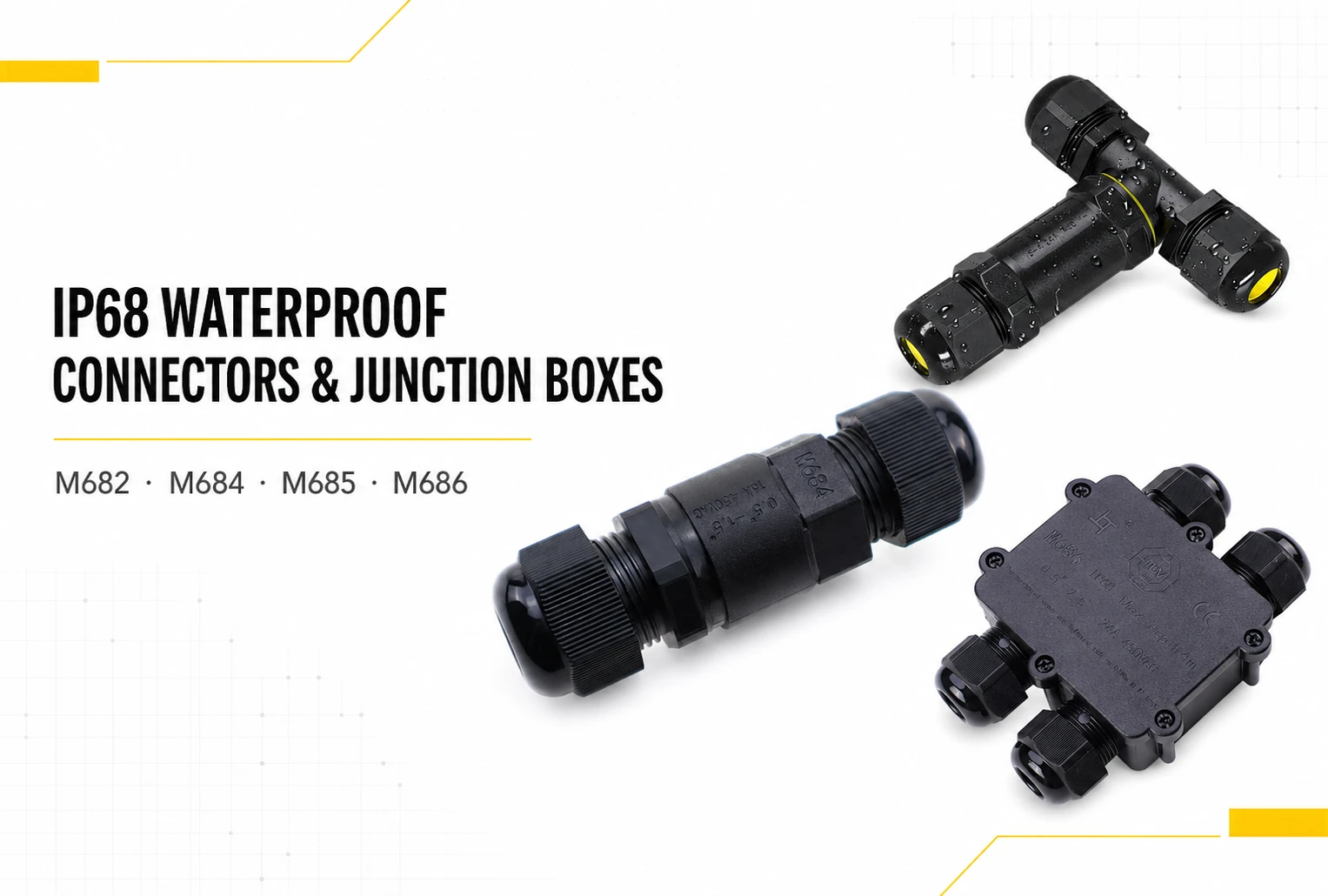 IP68 Waterproof Connectors and Junction Boxes – M682, M684, M685 and M686